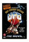 Фильмография Roy \'Chubby\' Brown - лучший фильм НЛО: Не лезь в очко.