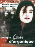 Фильмография Роберт Уоррен - лучший фильм Quelque chose d'organique.