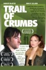 Фильмография Молли Лелэнд - лучший фильм Trail of Crumbs.