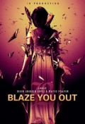 Фильмография Джульетт Лопез - лучший фильм Blaze You Out.