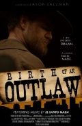 Фильмография Скотт Форрестер - лучший фильм Birth of an Outlaw.