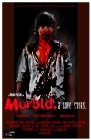 Фильмография Дилан Вурис - лучший фильм Morbid: A Love Story.