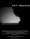 Фильмография Stephanie Bettman - лучший фильм Pet Squash.