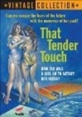Фильм That Tender Touch : актеры, трейлер и описание.