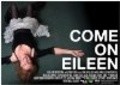 Фильм Come on Eileen : актеры, трейлер и описание.