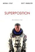 Фильм Superposition : актеры, трейлер и описание.