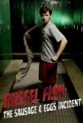 Фильм Russel Fish: The Sausage and Eggs Incident : актеры, трейлер и описание.