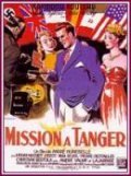 Фильм Миссия в Танжере : актеры, трейлер и описание.