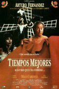 Фильм Tiempos mejores : актеры, трейлер и описание.