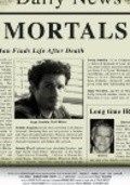 Фильм Mortals : актеры, трейлер и описание.
