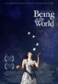 Фильм Being in the World : актеры, трейлер и описание.