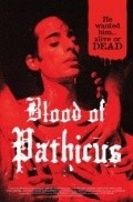 Фильм Blood of Pathicus : актеры, трейлер и описание.