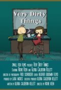 Фильм Very Dirty Things : актеры, трейлер и описание.