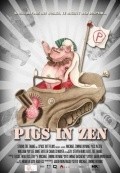 Фильм Pigs in Zen : актеры, трейлер и описание.