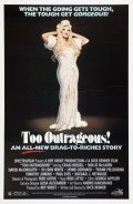 Фильм Too Outrageous! : актеры, трейлер и описание.