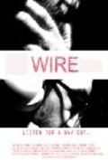 Фильм Wire : актеры, трейлер и описание.