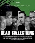 Фильм Dead Collections : актеры, трейлер и описание.