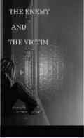 Фильм The Enemy and the Victim : актеры, трейлер и описание.