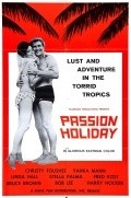 Фильм Passion Holiday : актеры, трейлер и описание.