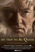 Фильм My Trip to Al-Qaeda : актеры, трейлер и описание.