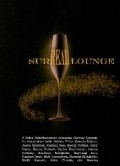 Фильм Surreal Lounge : актеры, трейлер и описание.