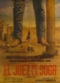 Фильм El juez de la soga : актеры, трейлер и описание.