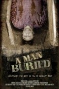 Фильм A Man, Buried : актеры, трейлер и описание.
