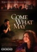 Фильм Come What May : актеры, трейлер и описание.
