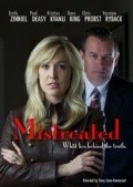 Фильм Mistreated : актеры, трейлер и описание.