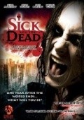 Фильм Sick and the Dead : актеры, трейлер и описание.