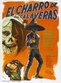 Фильм El charro de las Calaveras : актеры, трейлер и описание.