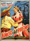 Фильм Amor del bueno : актеры, трейлер и описание.