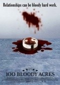 Фильм 100 кровавых акров : актеры, трейлер и описание.
