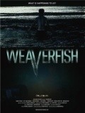 Фильм Weaverfish : актеры, трейлер и описание.