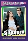 Фильм Si quiero : актеры, трейлер и описание.