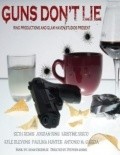 Фильм Guns Don't Lie : актеры, трейлер и описание.