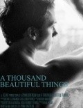 Фильм A Thousand Beautiful Things : актеры, трейлер и описание.
