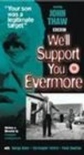 Фильм We'll Support You Evermore : актеры, трейлер и описание.