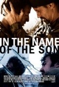 Фильм In the Name of the Son : актеры, трейлер и описание.