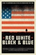 Фильм Red White Black & Blue : актеры, трейлер и описание.