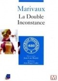 Фильм La double inconstance : актеры, трейлер и описание.