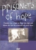 Фильм Prisoners of Hope : актеры, трейлер и описание.