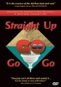 Фильм Straight Up Go-Go : актеры, трейлер и описание.