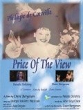 Фильм Price of the View : актеры, трейлер и описание.