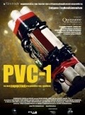 Фильм PVC-1 : актеры, трейлер и описание.