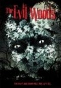 Фильм The Evil Woods : актеры, трейлер и описание.