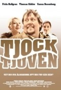 Фильм Tjocktjuven : актеры, трейлер и описание.