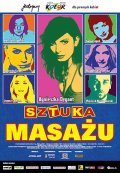 Фильм Sztuka masazu : актеры, трейлер и описание.