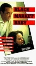 Фильм Black Market Baby : актеры, трейлер и описание.