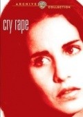 Фильм Cry Rape : актеры, трейлер и описание.